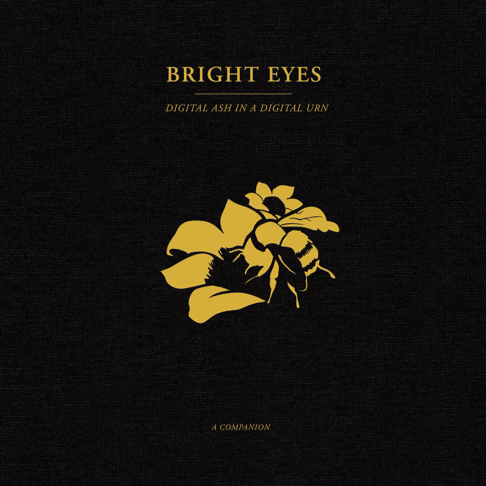 Digital Ash in a Digital Urn: A Companion - Bright Eyes
