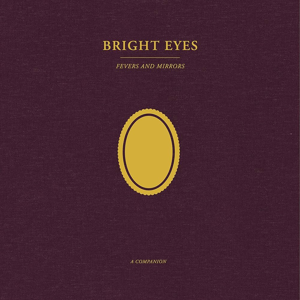 Fevers and Mirrors: A Companion - Bright Eyes